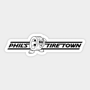 Phil's Tire Town Merch (Black Text) Sticker